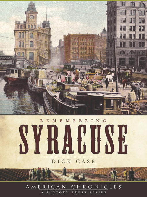 Title details for Remembering Syracuse by Dick Case - Available